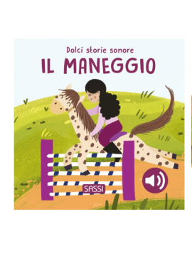 SASSI dolci storie sonore. Il maneggio